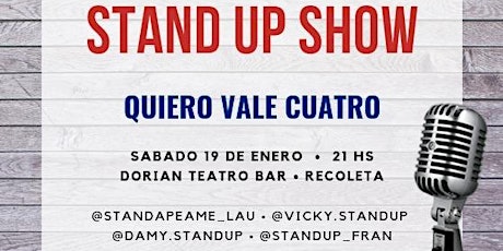 Show de Stand Up "Quiero Vale Cuatro"