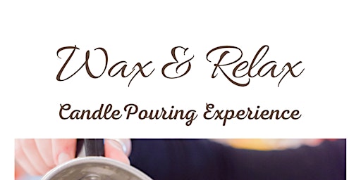 Wax & Relax Candle Pouring Experience by Escents of Hue primary image