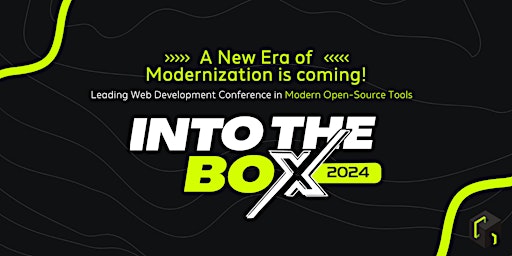 Primaire afbeelding van Into the Box 2024 - The New Era of Modernization!