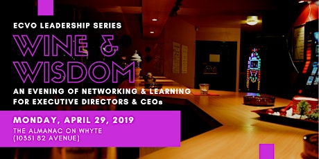 ECVO Leadership Series - Executive Director Wine, Wisdom, & Welcome. Bring an Emerging  Leader