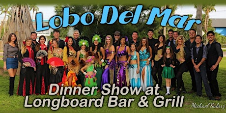 Lobo Del Mar Dinner & Show - Longboard Bar & Grill primary image