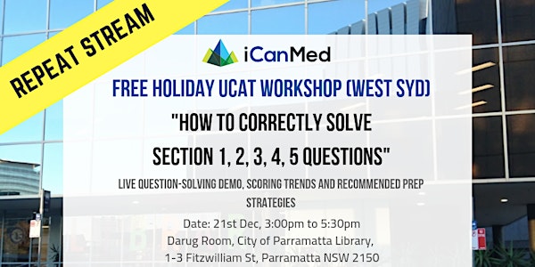 Free West Sydney UCAT Workshop (REPEAT): How to Correctly Solve Section 1, 2, 3, 4, 5 Qs