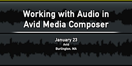 BAVUG 2019 Jan: Working with Audio in Avid Media Composer  primary image