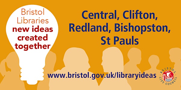 Library Ideas: Central, Clifton, Bishopston, Redland & St Pauls Libraries