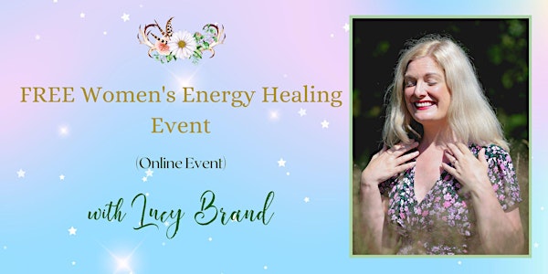 FREE  Women's Energy Healing - Online Event