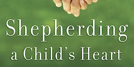 Shepherding a Child's Heart Parenting Seminar primary image