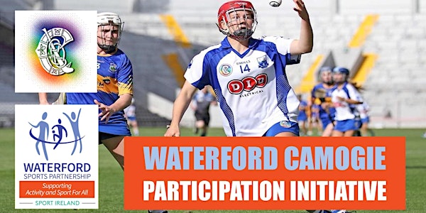 Waterford Camogie Participation Initiative