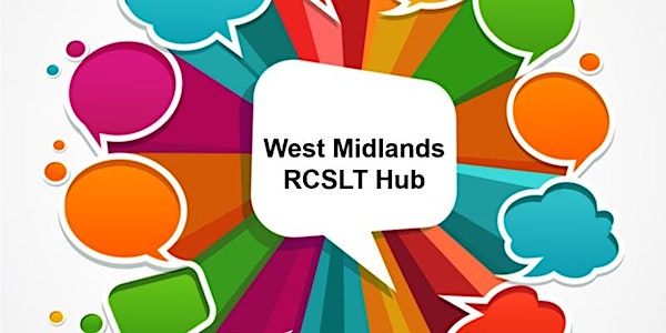 West Midlands RCSLT Hub event