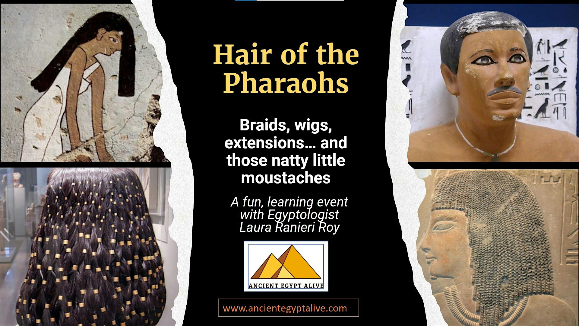 Hair of the Pharaohs