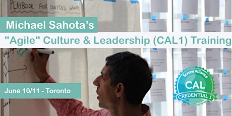 "Agile" Culture & Leadership (CAL1) in Toronto with Michael K Sahota primary image
