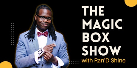 The Magic Box Show with Ran'D Shine primary image