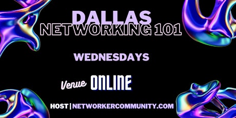 Dallas, Texas Networking Workshop 101 by Networker Community