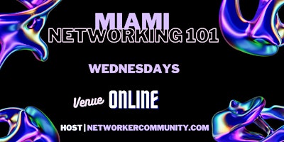 Primaire afbeelding van Miami, Florida Networking Workshop 101 by Networker Community