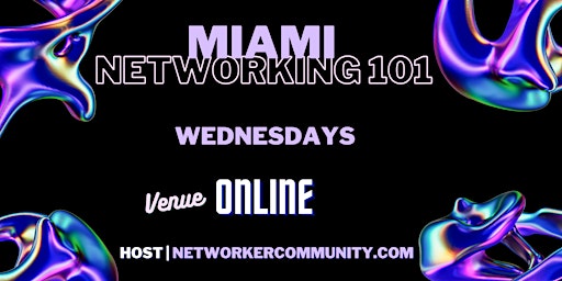 Image principale de Miami, Florida Networking Workshop 101 by Networker Community