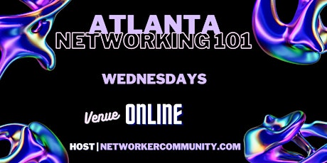 Atlanta, Georgia Networking Workshop 101 by Networker Community