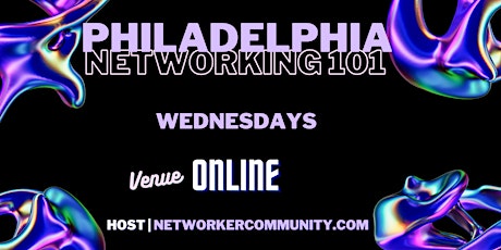 Philadelphia Networking Workshop 101 by Networker Community