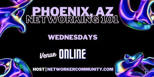 Primaire afbeelding van Phoenix, Arizona Networking Workshop 101 by Networker Community