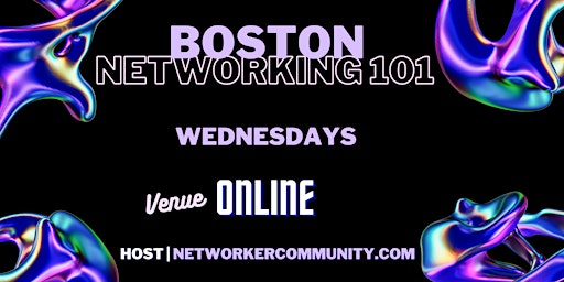 Imagem principal do evento Boston Networking Workshop 101 by Networker Community