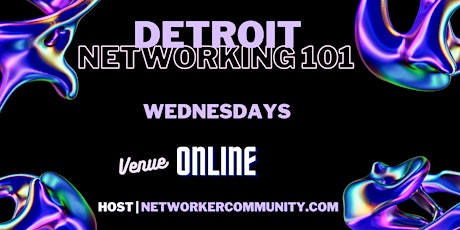 Detroit Networking Workshop 101 by Networker Community