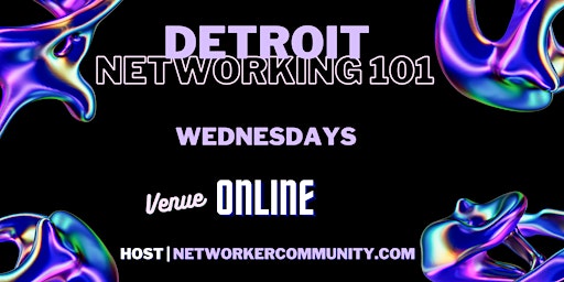 Primaire afbeelding van Detroit Networking Workshop 101 by Networker Community