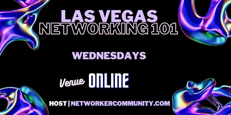 Las Vegas Networking Workshop 101 by Networker Community