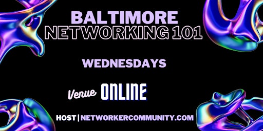 Image principale de Baltimore, Maryland Networking Workshop 101 by Networker Community