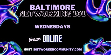 Baltimore, Maryland Networking Workshop 101 by Networker Community