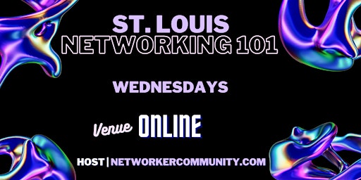 Primaire afbeelding van St. Louis, MO Networking Workshop 101 by Networker Community