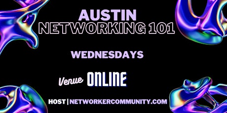 Austin, TX Networking Workshop 101 by Networker Community