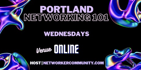 Portland, Oregon Networking Workshop 101 by Networker Community