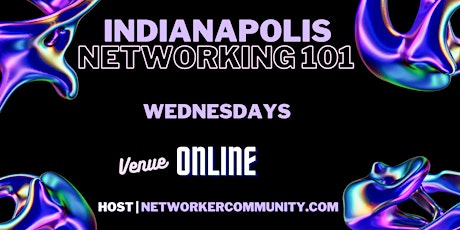 Indianapolis, IN Networking Workshop 101 by Networker Community