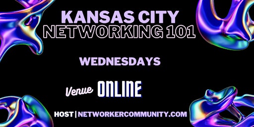 Primaire afbeelding van Kansas City, Missouri Kansas Networking Workshop 101 by Networker Community