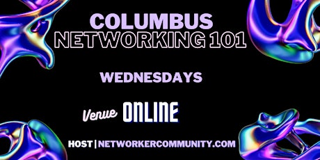 Columbus, OHIO Networking Workshop 101 by Networker Community