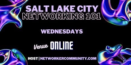 Salt Lake City Networking Workshop 101 by Networker Community