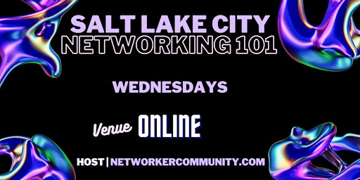 Immagine principale di Salt Lake City Networking Workshop 101 by Networker Community 