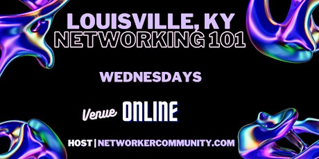 Louisville Networking Workshop 101 by Networker Community