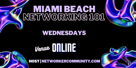 Miami Beach Networking Workshop 101 by Networker Community