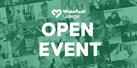 Open Event | Wakefield College | 15th June