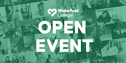 Imagem principal do evento Open Event | Wakefield College | 15th June