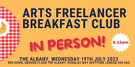 Image principale de July Fundraising Special Arts Freelancers' Breakfast Club 2023