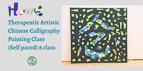 Therapeutic Artistic Chinese Calligraphy Painting Class (self paced)8 class primary image