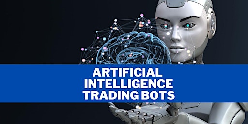 AI SOFTWARE: MAKE MONEY WITH EA TRADING BOTS  -ONLINE ZOOM CALL  primärbild