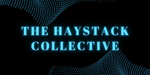 Imagem principal do evento The Haystack Collective