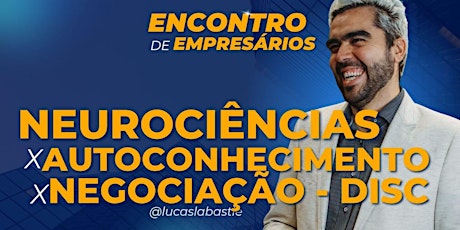 Neurociências Aplicado a Lucratividade Empresarial primary image