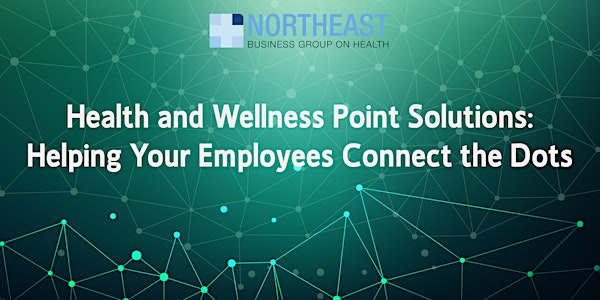 Health and Wellness Point Solutions: Helping Your Employees Connect the Dots