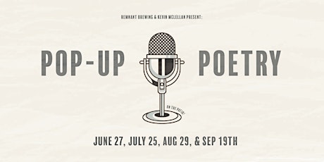 Imagem principal de Remnant Brewing & Kevin McLellan present: Pop Up Poetry!