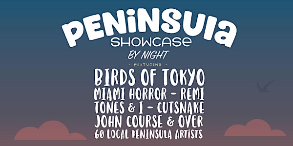 Peninsula Showcase 2018 ft. Birds of Tokyo, Miami Horror, Remi + More!