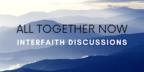 Immagine principale di All Together Now: Interfaith Discussions 