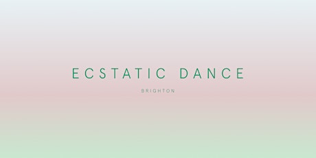 ECSTATIC DANCE BRIGHTON