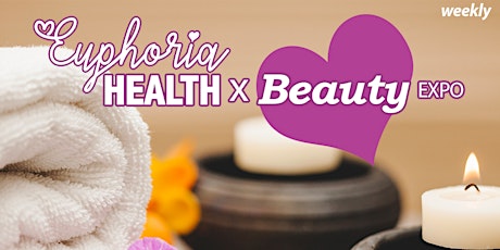 Euphoria Health & Beauty Expo | @EuphoriaHealthGroup primary image